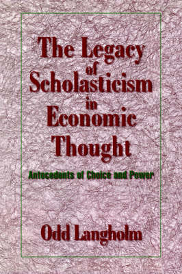 Cover of The Legacy of Scholasticism in Economic Thought