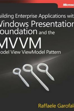 Cover of Building Enterprise Applications with Windows Presentation Foundation and the Model View Viewmodel Pattern