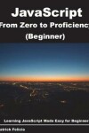 Book cover for JavaScript from Zero to Proficiency (Beginner)