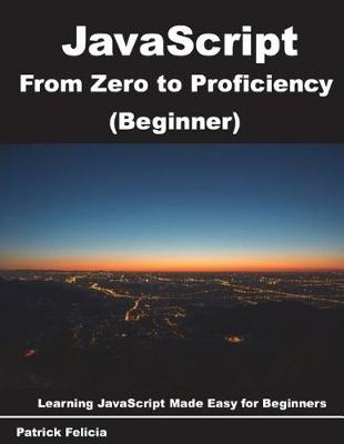 Book cover for JavaScript from Zero to Proficiency (Beginner)