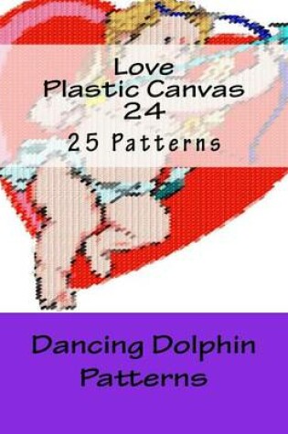 Cover of Love Plastic Canvas 24