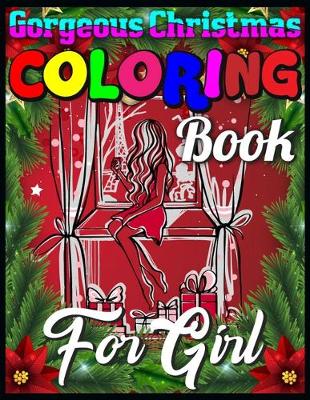 Book cover for Gorgeous Christmas coloring book for girl