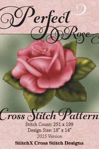 Cover of Perfect Rose Cross Stitch Pattern