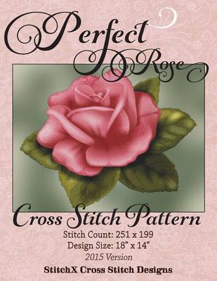 Book cover for Perfect Rose Cross Stitch Pattern