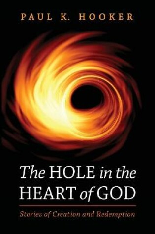 Cover of The Hole in the Heart of God