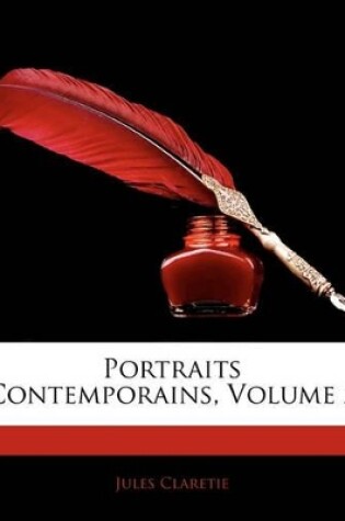 Cover of Portraits Contemporains, Volume 2