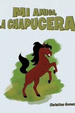 Cover of Mi Amiga, La Chapucera