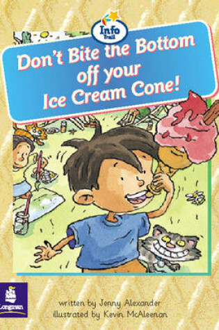 Cover of Don't Bite the Bottom of Your Ice-Cream Cone! Info Trail Beginner Stage Non-Fiction Book 11