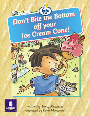 Book cover for Don't Bite the Bottom of Your Ice-Cream Cone! Info Trail Beginner Stage Non-Fiction Book 11