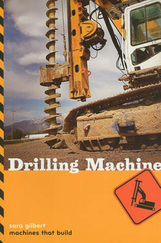 Cover of Machines That Build: Drilling Machines