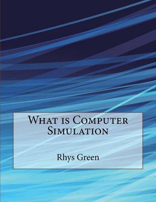 Book cover for What Is Computer Simulation