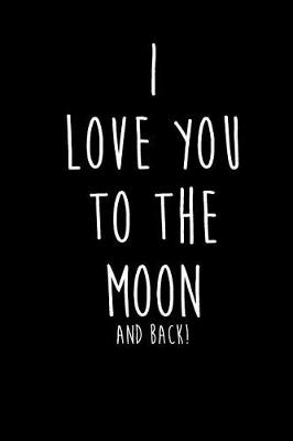 Book cover for I Love You to the Moon and Back