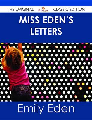 Book cover for Miss Eden's Letters - The Original Classic Edition