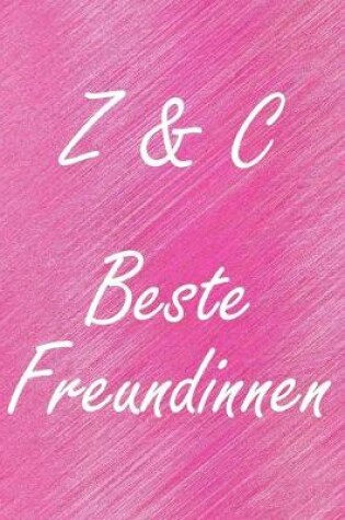 Cover of Z & C. Beste Freundinnen