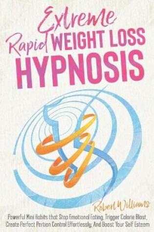 Cover of Extreme Rapid Weight Loss Hypnosis