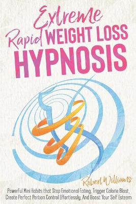 Book cover for Extreme Rapid Weight Loss Hypnosis