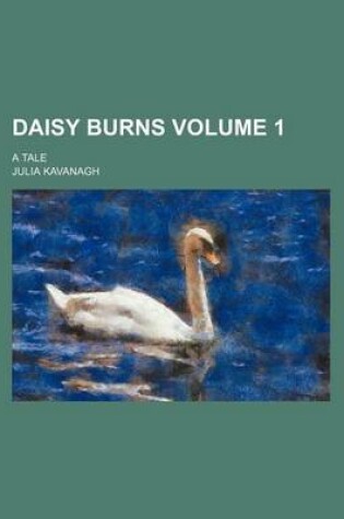 Cover of Daisy Burns Volume 1; A Tale