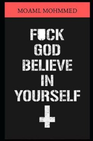 Cover of F*CK god, Believe in yourself