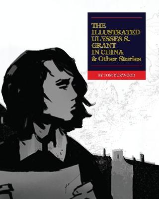 Book cover for The Illustrated Ulysses S. Grant in China and Other Stories