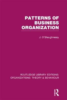 Book cover for Patterns of Business Organization (RLE: Organizations)