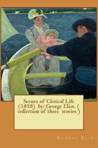 Cover of Scenes of Clerical Life (1858) by