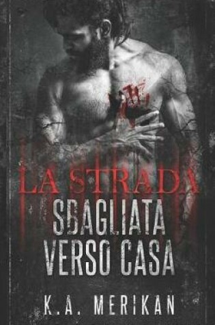 Cover of La strada sbagliata verso casa