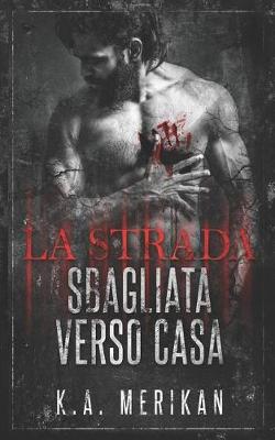 Book cover for La strada sbagliata verso casa