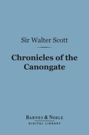 Cover of Chronicles of the Canongate (Barnes & Noble Digital Library)