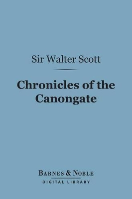 Book cover for Chronicles of the Canongate (Barnes & Noble Digital Library)