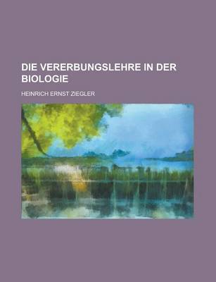 Book cover for Die Vererbungslehre in Der Biologie