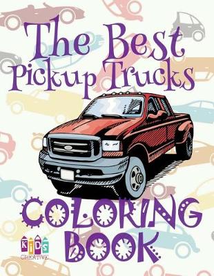 Book cover for &#9996; The Best Pickup Trucks &#9998; Coloring Book Cars &#9998; Coloring Book 5 Year Old &#9997; (Coloring Book Enfants) 2018 Coloring Book