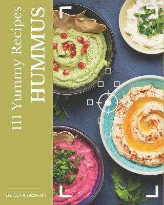 Book cover for 111 Yummy Hummus Recipes