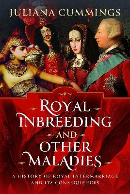 Book cover for Royal Inbreeding and Other Maladies