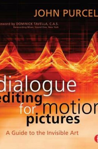 Cover of Dialogue Editing for Motion Pictures: A Guide to the Invisible Art