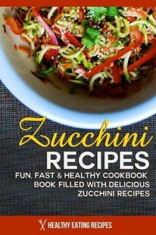 Cover of Zucchini Recipes