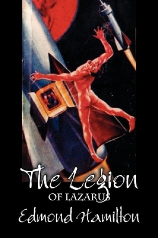 Cover of The Legion of Lazarus by Edmond Hamilton, Science Fiction, Adventure