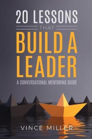 Cover of 20 Lessons that Build a Leader