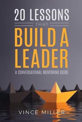 Book cover for 20 Lessons that Build a Leader