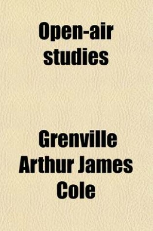 Cover of Open-Air Studies; An Introduction to Geology Out-Of-Doors