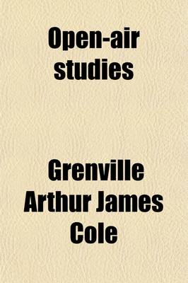 Book cover for Open-Air Studies; An Introduction to Geology Out-Of-Doors