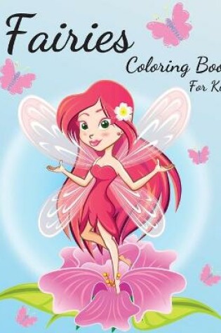 Cover of Fairies Coloring Book for Kids Ages 4-8