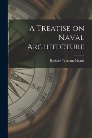 Cover of A Treatise on Naval Architecture