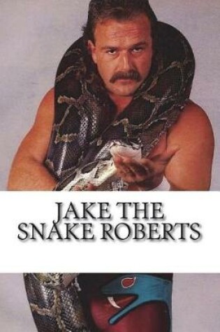 Cover of Jake the Snake Roberts