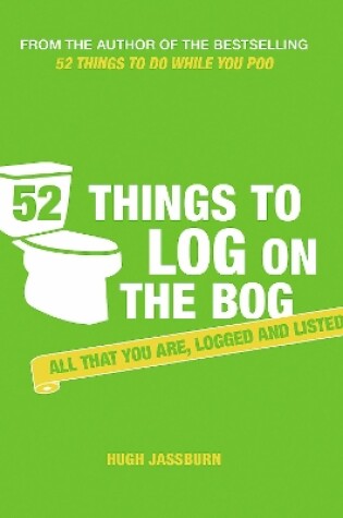 Cover of 52 Things to Log on the Bog