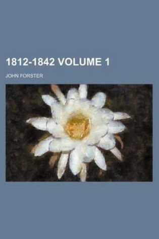 Cover of 1812-1842 Volume 1