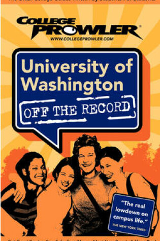 Cover of University of Washington (College Prowler Guide)
