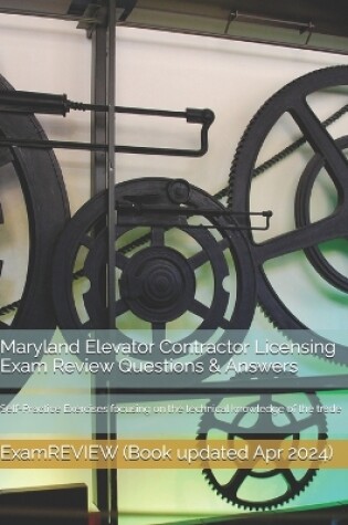 Cover of Maryland Elevator Contractor Licensing Exam Review Questions & Answers