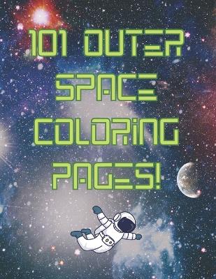 Book cover for 101 Outer Space Coloring Pages!