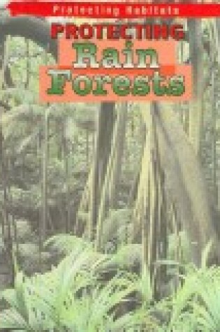 Cover of Protecting Rain Forests