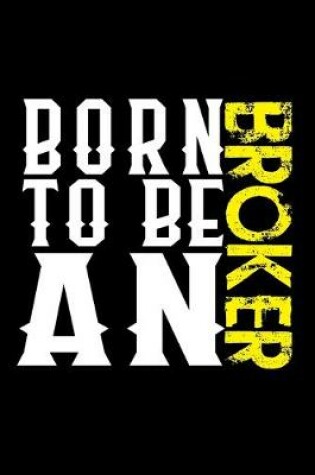 Cover of Born to be a broker